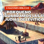 8 RAZONES BÍBLICAS POR LAS QUE NO GUARDO LAS FIESTAS JUDÍAS