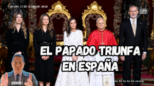 EL PAPADO ESTÁ SANANDO EN ESPAÑA
