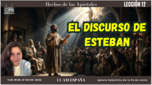 LECCIÓN 12: EL DISCURSO DE ESTEBAN