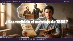 ¿Has recibido el Mensaje de 1888?